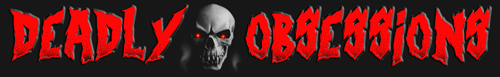 Deadly Obsessions